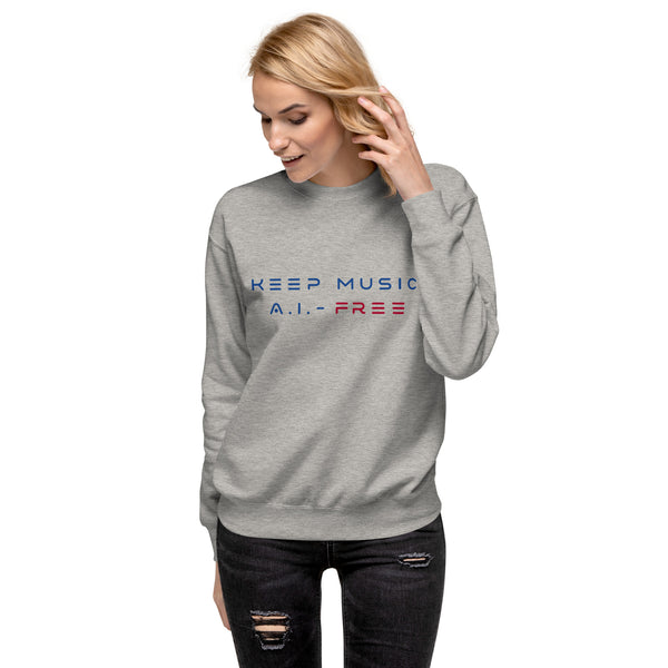 Keep Music A.I.-Free Sweatshirt