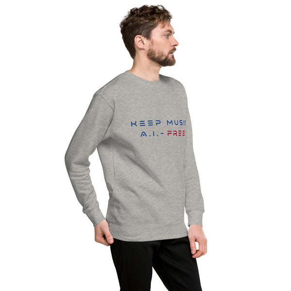 Keep Music A.I.-Free Sweatshirt