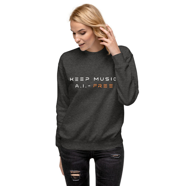 Keep Music A.I.-Free Sweatshirt