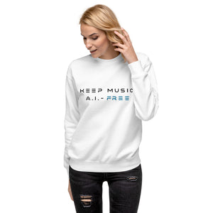 Keep Music A.I.-Free Sweatshirt